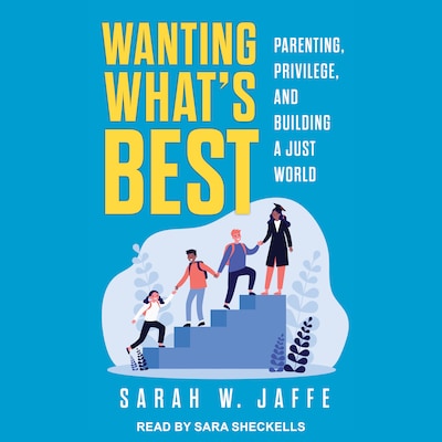 Wanting What's Best – omslag til lydbogen af Sarah W. Jaffe