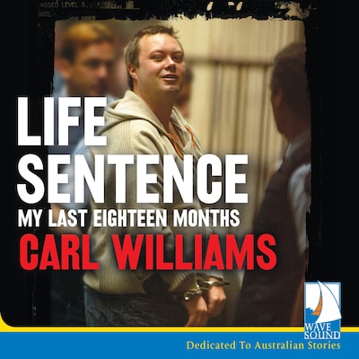 Life Sentence – omslag til lydbogen af Carl Williams