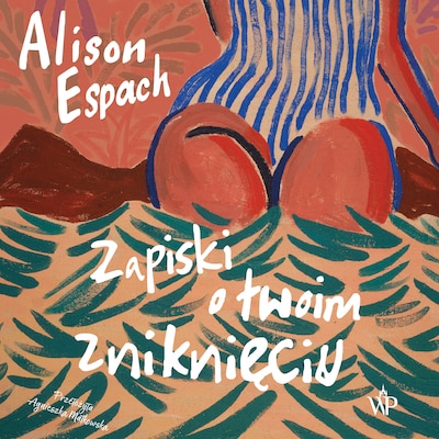Zapiski o twoim zniknięciu – okładka audiobooka, autor Alison Espach
