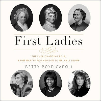 First Ladies – omslag til lydbogen af Betty Boyd Caroli