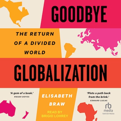 Goodbye Globalization – omslag til lydbogen af Elisabeth Braw