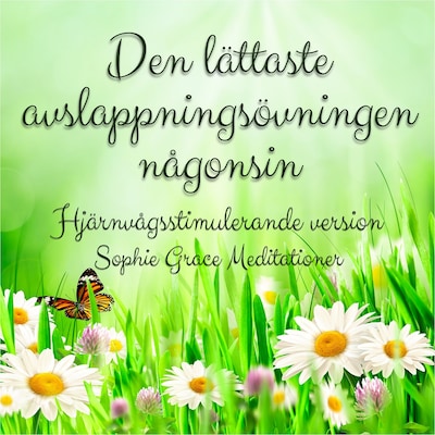 Den lättaste avslappningsövningen någonsin. Hjärnvågsstimulerande version