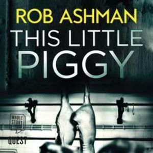 This Little Piggy – okładka audiobooka, autor Rob Ashman