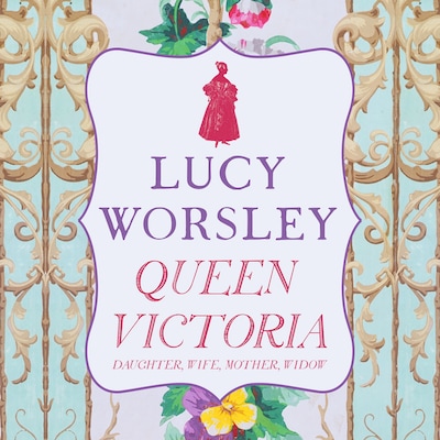 Queen Victoria – omslag van het luisterboek van Lucy Worsley (