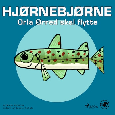 Hjørnebjørne 15 - Orla Ørred skal flytte – omslag til lydbogen af Niels Valentin