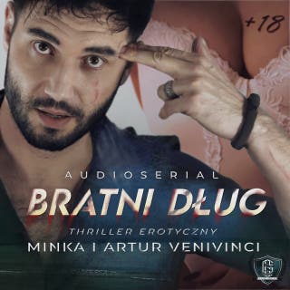 Audioserial Bratni Dług – okładka audiobooka, autor Artur VeniVinci, Minka Venivinci