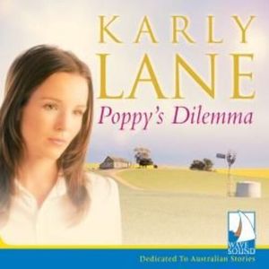 Poppy's Dilemma – okładka audiobooka, autor Karly Lane