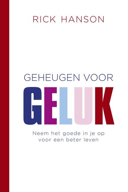 Geheugen voor geluk: neem het goede in je op voor een beter leven – omslag van het luisterboek van Rick Hanson