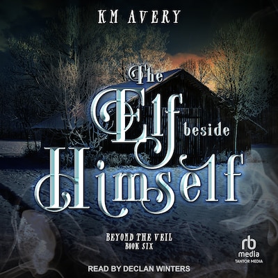 The Elf Beside Himself – omslag til lydbogen af KM Avery