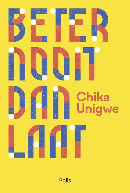 Beter nooit dan laat – omslag van het luisterboek van Chika Unigwe