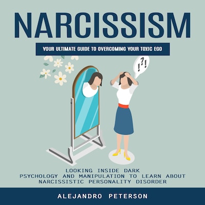 Narcissism: How to Deal With Narcissists & Toxic People to Live Your Best Life (Understanding Practical Strategies and Legal Issues for Parallel Parenting With a Narcissist) – omslag til lydbogen af Jeremy Sjogren, Mason g