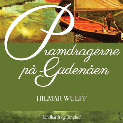 Pramdragerne på Gudenåen – omslag til lydbogen af Hilmar Wulff