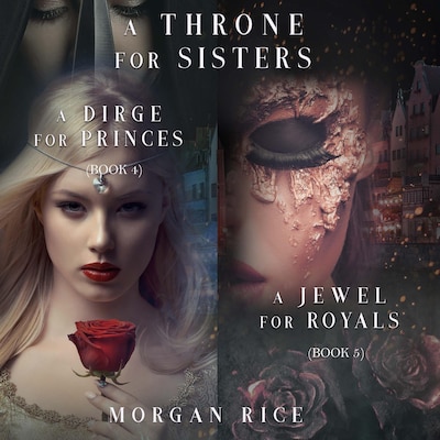 A Throne for Sisters bundle: A Dirge for Princes (#4) and A Jewel for Royals (#5) – omslag til lydbogen af Morgan Rice