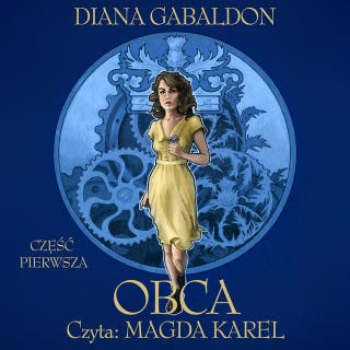 Obca Cz.1 – okładka audiobooka, autor Diana Gabaldon