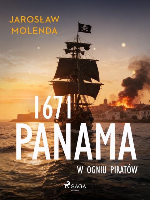 1671. Panama w ogniu piratów – okładka audiobooka, autor Jarosław Molenda