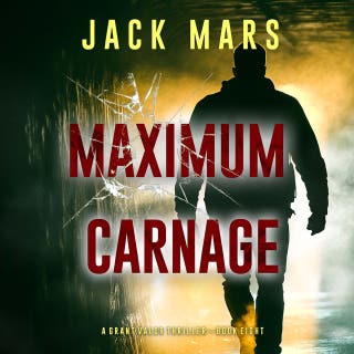 Maximum Carnage (A Grant Valor Action Thriller—Book 8)