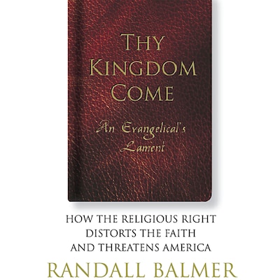Thy Kingdom Come – omslag til lydbogen af Randall Balmer