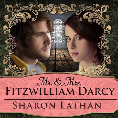 Mr. & Mrs. Fitzwilliam Darcy – omslag til lydbogen af Sharon Lathan