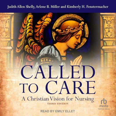 Called to Care – omslag til lydbogen af Judith Allen Shelly, Arlene B. Miller, Kimberly H. Fenstermacher
