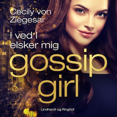 Gossip Girl 2: I ved I elsker mig – omslag til lydbogen af Cecily Von Ziegesar