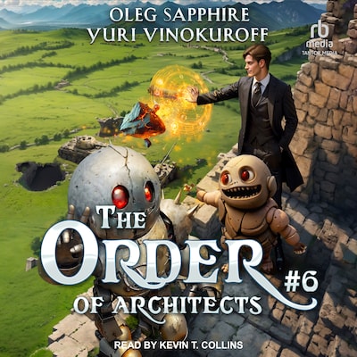 The Order of Architects: Book 6 – omslag til lydbogen af Oleg Sapphire, Yuri Vinokuroff
