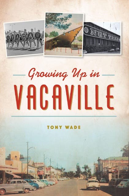 Growing Up in Vacaville – omslag til lydbogen af Tony Wade