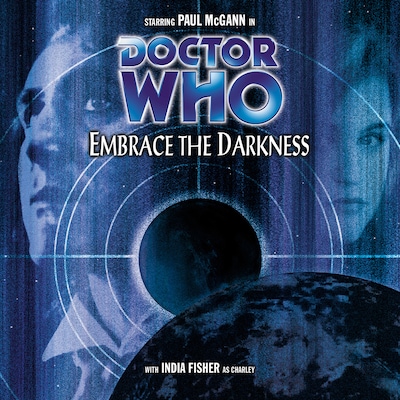 Doctor Who, Main Range, 31: Embrace the Darkness (Unabridged)