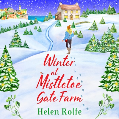 Winter at Mistletoe Gate Farm - Heritage Cove - An uplifting, feel-good read from Helen Rolfe, Book 4 (Unabridged) – omslag til lydbogen af Helen Rolfe