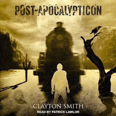 Post-Apocalypticon – omslag til lydbogen af Clayton Smith