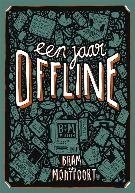 Een jaar offline – omslag van het luisterboek van Bram van Montfoort