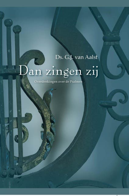 Dan zingen zij: overdenkingen over de Psalmen – omslag van het luisterboek van G.J. van Aalst