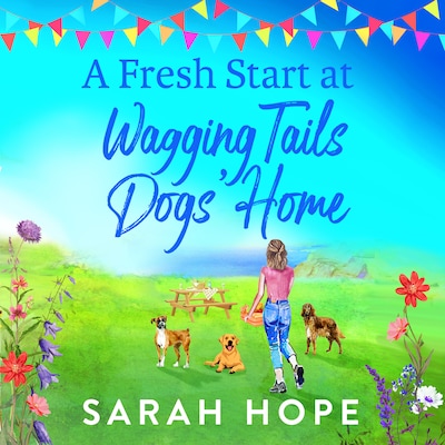 Fresh Start At Wagging Tails Dogs' Home (Unabridged)