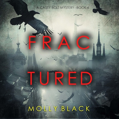 Fractured (A Casey Bolt FBI Suspense Thriller—Book Six)