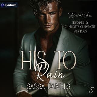His to Ruin: Reluctant Vows, Book 5 – omslag till ljudboken av Sassa Daniels