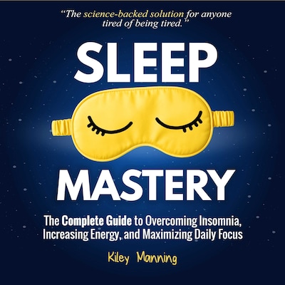Sleep Mastery – omslag til lydbogen af Kiley Manning