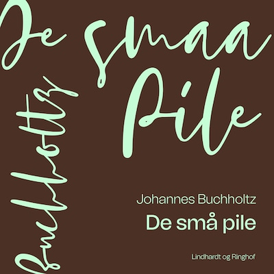De små pile – omslag til lydbogen af Johannes Buchholtz