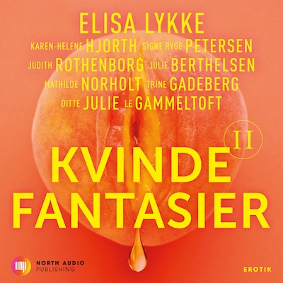 Kvindefantasier II – omslag til lydbogen af Julie Berthelsen, Judith Rothenborg, Elisa Lykke