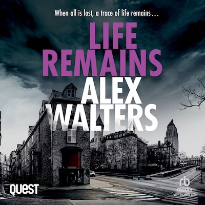 Life Remains – omslag til lydbogen af Alex Walters