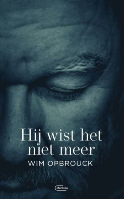 Hij wist het niet meer – omslag van het luisterboek van Wim Opbrouck