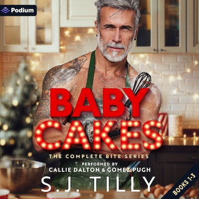 Baby Cakes: The Complete Bite Series – omslag til lydbogen af S.J. Tilly