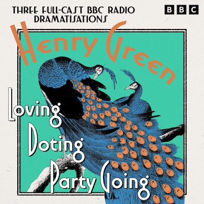 Loving, Doting & Party Going – omslag til lydbogen af Henry Green