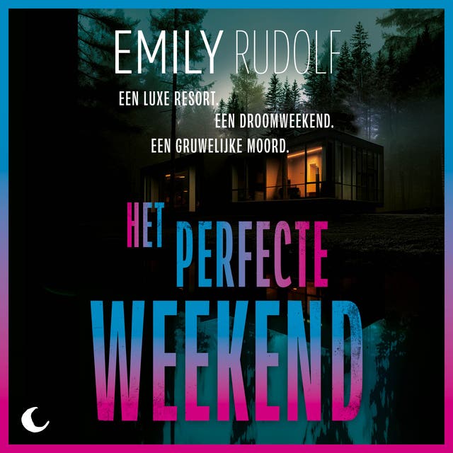 Het perfecte weekend: Een luxe resort. Een droomweekend. Een gruwelijke moord.