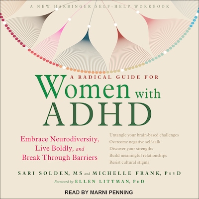 A Radical Guide for Women with ADHD – omslag til lydbogen af Sari Solden, MS, Michelle Frank, PsyD