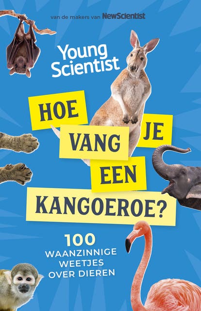 Hoe vang je een kangoeroe?: 100 waanzinnige weetjes over dieren – omslag van het luisterboek van Redactie New Scientist