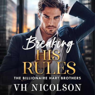 Breaking His Rules - The Billionaire Hart Brothers, Book 2 (Unabridged)