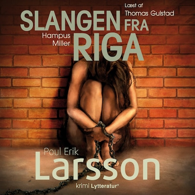 Hampus Miller: Slangen fra Riga – omslag til lydbogen af Poul Erik Larsson