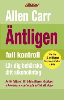 Äntligen Full Kontroll: Lär Dig Behärska ditt Alkoholintag – omslag till ljudboken av Allen Carr