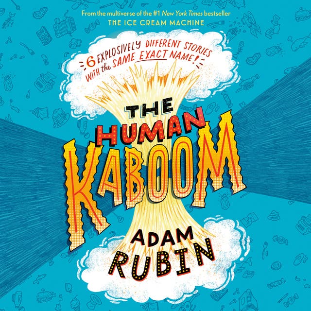 The Human Kaboom – omslag til lydbogen af Adam Rubin
