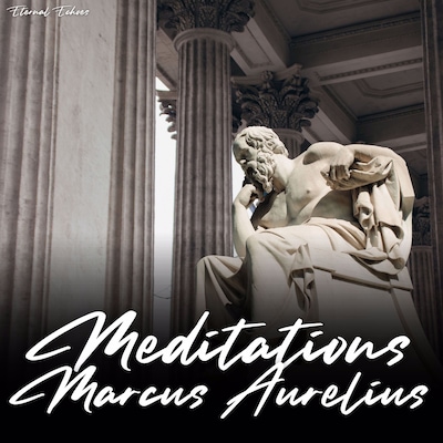 Meditations of Marcus Aurelius (Unabridged Version)