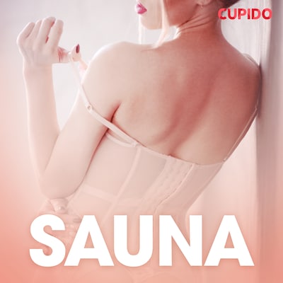 Sauna - erotiske noveller – omslag til lydbogen af Cupido